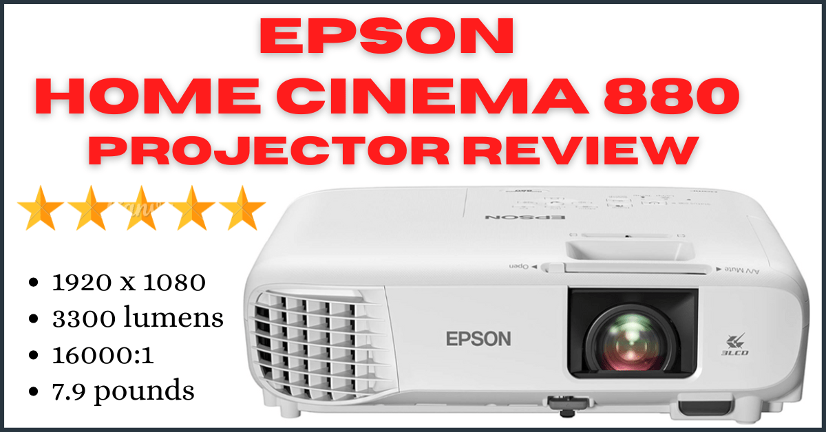 epson home cinema 880 review, epson 880 projector review, epson 880 review, epson home cinema 880 projector review, epson hc 880 review