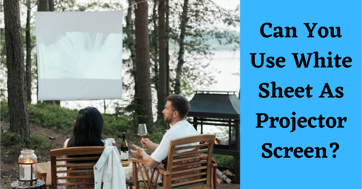 can you use a white sheet as a projector screen