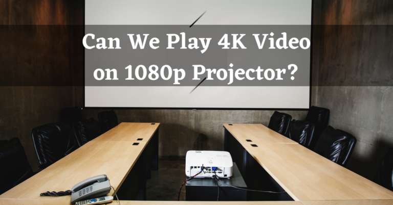 4k Video on 1080p projector, 4k on 1080p projector