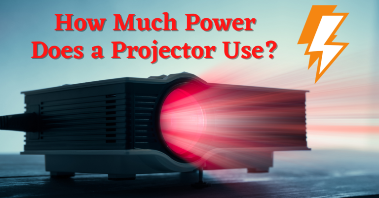how much power does a projector use, do projectors use a lot of electricity, do projectors use more electricity than TVs