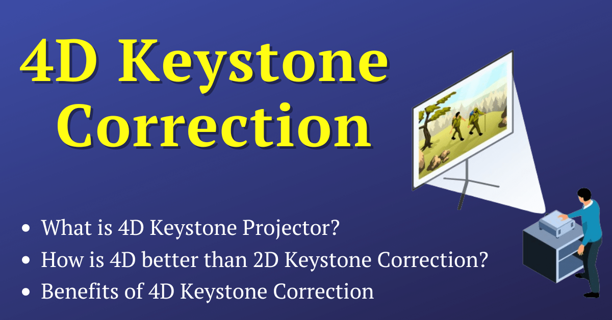 what is 4d keystone correction, 4d keystone correction, 4d keystone, 2d keystone, 4d keystone correction projector