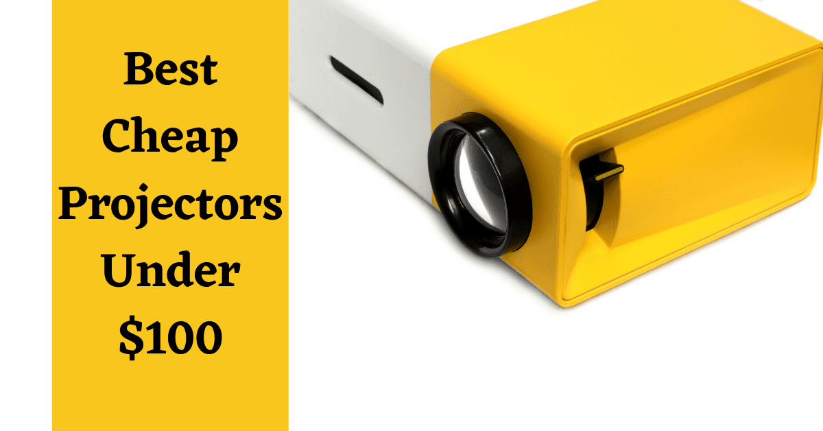 Best Cheap Projector Under $100, Best Cheap Projector Under 100, Best Projector Under $100, Projector Under 100, Best Projector For Under 100