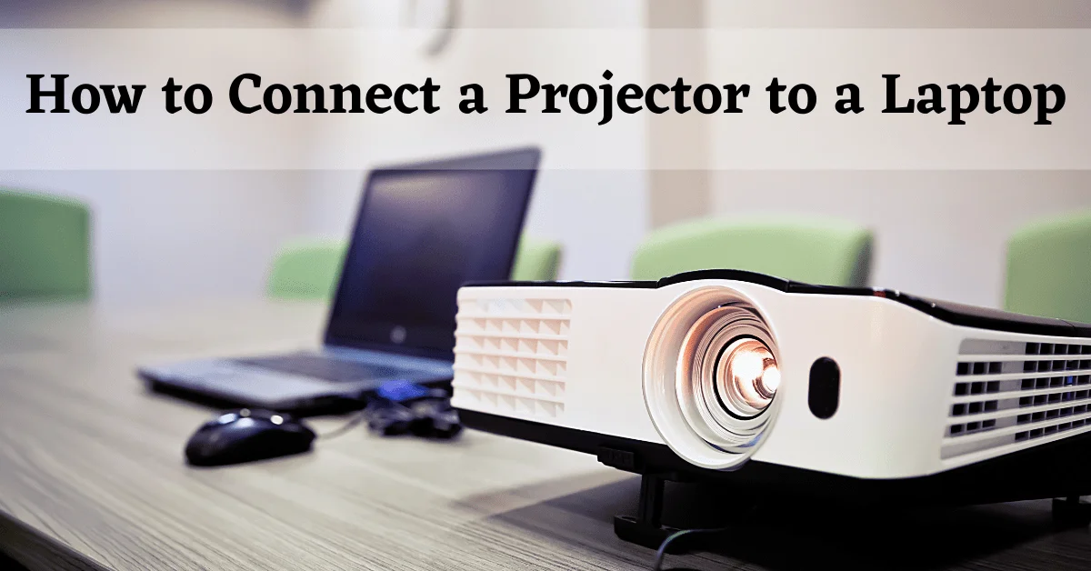 how to connect a projector to a laptop, connect a projector to a laptop, connect projector to laptop