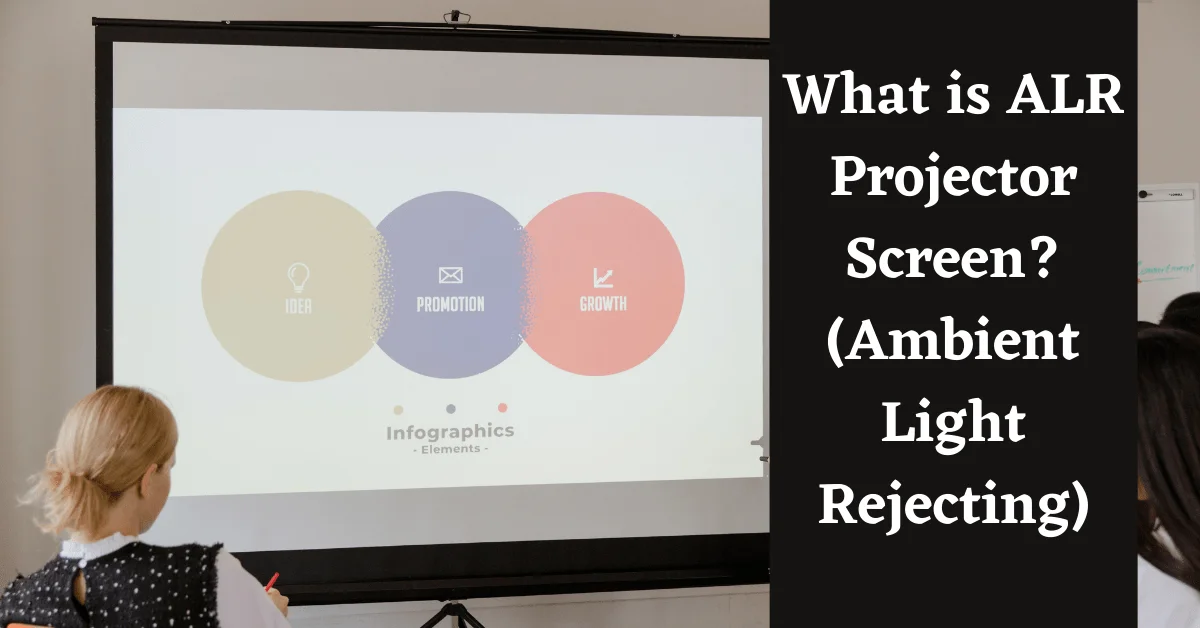 alr screen, alr projector screen, what is alr projector screen, ambient light rejecting screen, alr screens