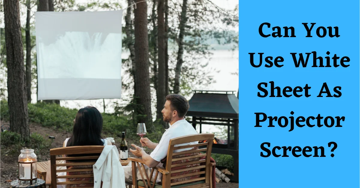 can you use a white sheet as a projector screen