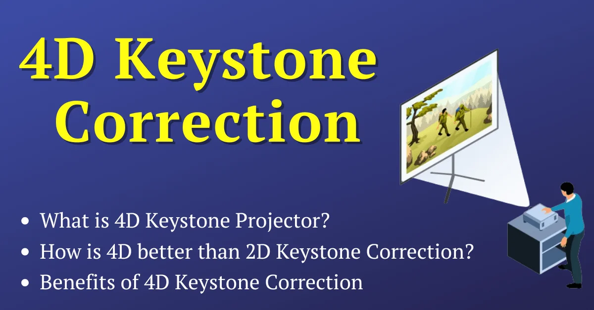 what is 4d keystone correction, 4d keystone correction, 4d keystone, 2d keystone, 4d keystone correction projector